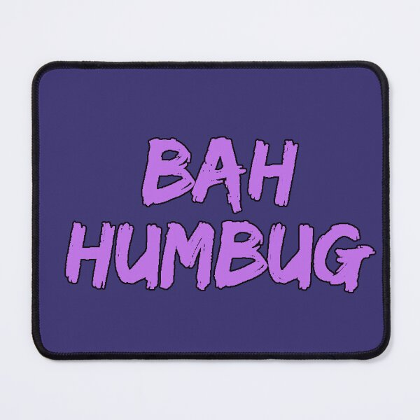 Item preview, Bah Humbug Sarcastic Christmas Phrase Grinch Humor Anti-Christmas Design designed and sold by AstronautMerch.