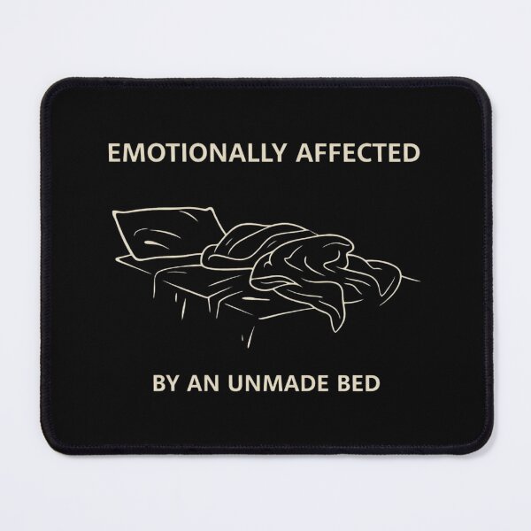 Item preview, Emotionally Affected By An Unmade Bed Shirt – Funny Relatable Home Quote designed and sold by Tropivaro.