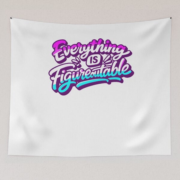 Item preview, Everything Is Figureoutable Positive Motivation Saying designed and sold by SkeletonsDanger.