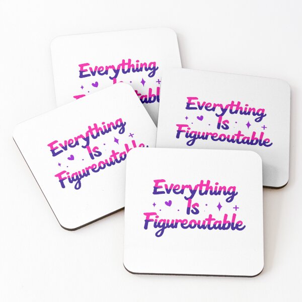 Item preview, Everything Is Figureoutable Positive Reminder designed and sold by SkeletonsDanger.