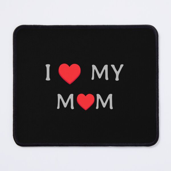 Item preview, I Love My Mom Text Design designed and sold by apex.vibe.