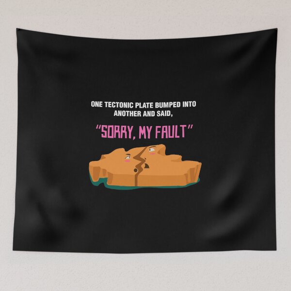 Item preview, One Tectonic Plate Bumped Into Another And Said Sorry My Fault Funny Earthquake  designed and sold by CreativeStrike.