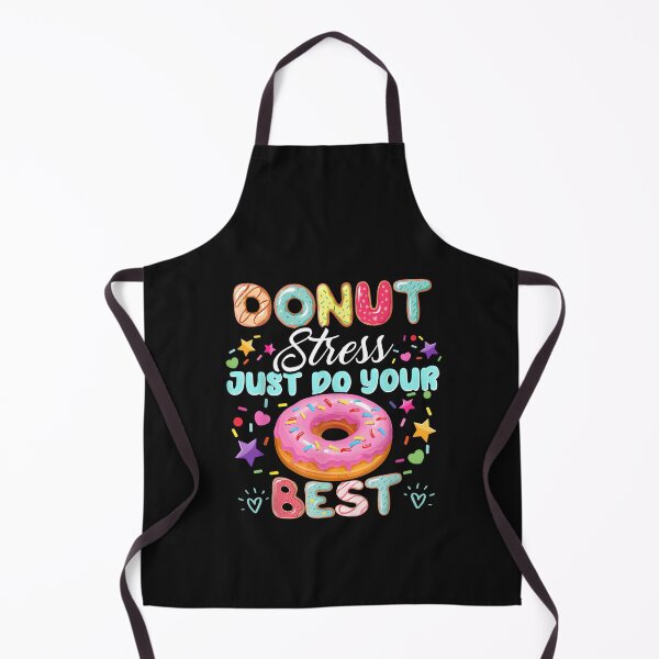 Item preview, Donut Stress Just Do Your Best Testing Day teacher designed and sold by ArleneRowe.