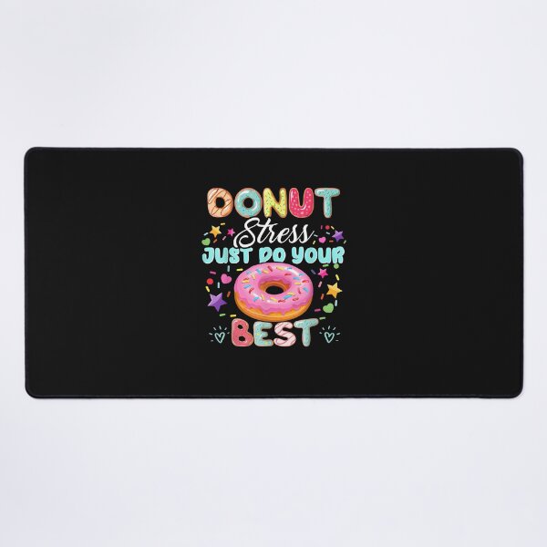 Item preview, Donut Stress Just Do Your Best Testing Day teacher designed and sold by ArleneRowe.