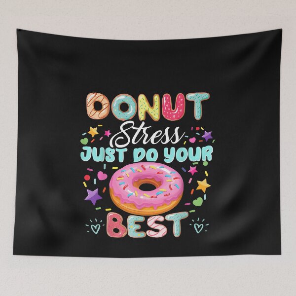Item preview, Donut Stress Just Do Your Best Testing Day teacher designed and sold by ArleneRowe.
