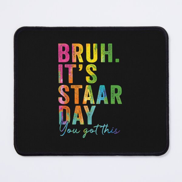 Item preview, Bruh It’s Staar Day You Got This Funny Testing Day Teacher designed and sold by ArleneRowe.