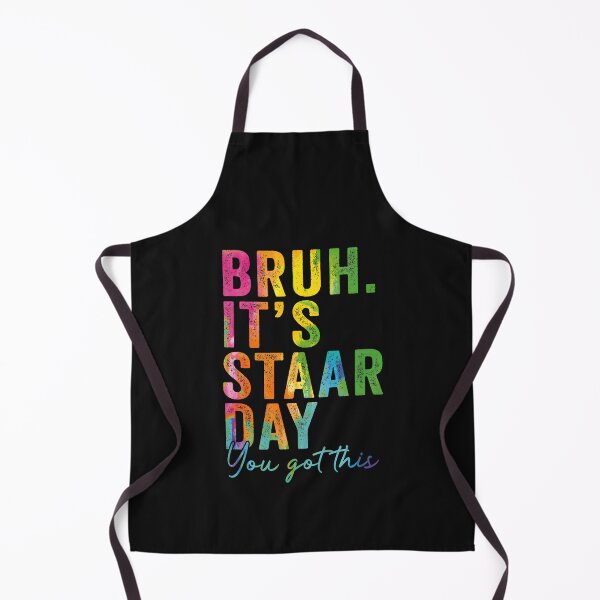 Item preview, Bruh It’s Staar Day You Got This Funny Testing Day Teacher designed and sold by ArleneRowe.