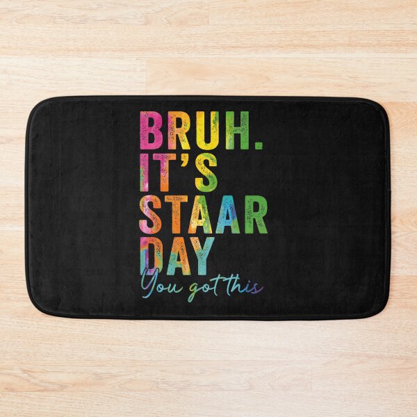 Item preview, Bruh It’s Staar Day You Got This Funny Testing Day Teacher designed and sold by ArleneRowe.