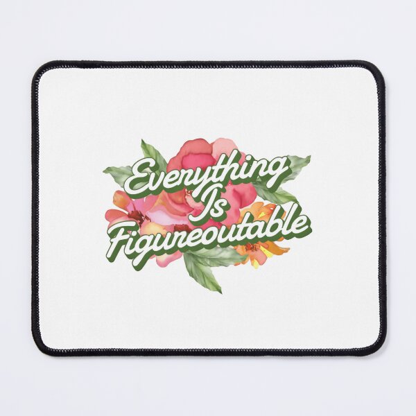Item preview, Everything Is Figureoutable Hope Quote designed and sold by SkeletonsDanger.