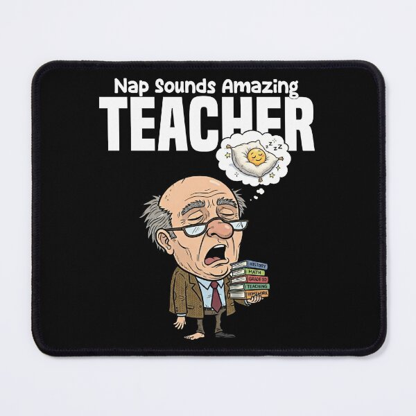 Item preview, TEACHER - NAP SOUNDS AMAZING designed and sold by KEF Custom.