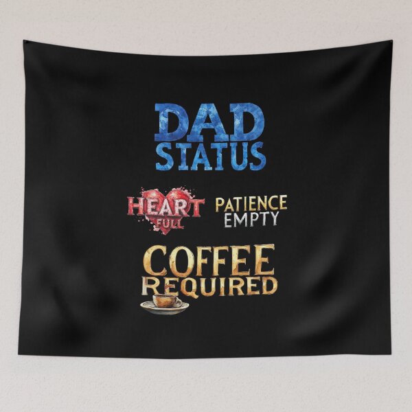 Item preview, Dad Status, Heart Full, Patience Empty, Coffee Required designed and sold by Pirate-Coast.