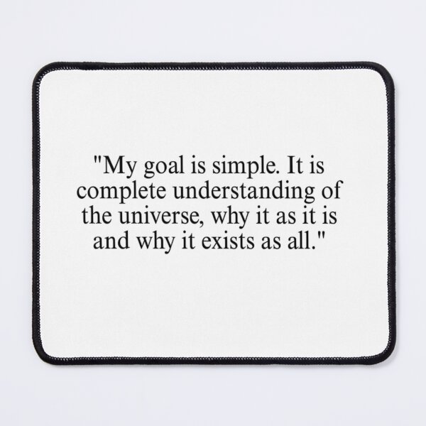 Item preview, Stephen Hawking quote designed and sold by Haunted-Muse.