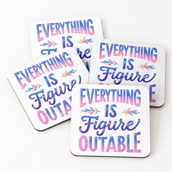 Item preview, Everything Is Figureoutable Solution Quote designed and sold by SkeletonsDanger.