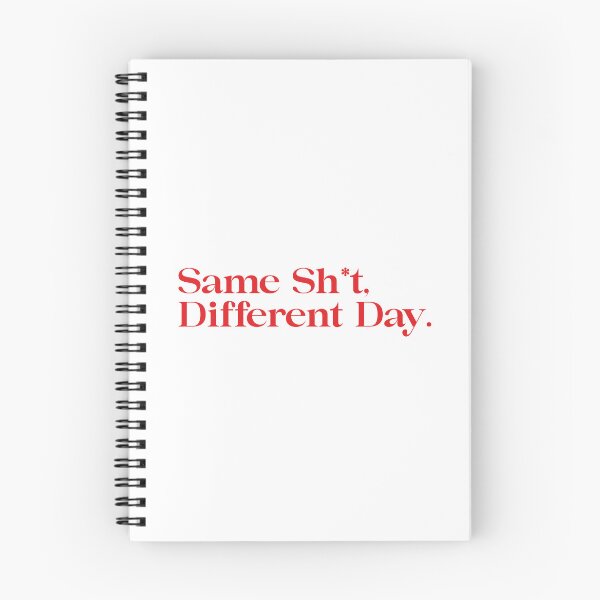 Item preview, Same Sh*t Different Day designed and sold by Coldbrew14.