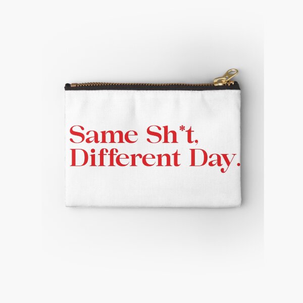 Item preview, Same Sh*t Different Day designed and sold by Coldbrew14.