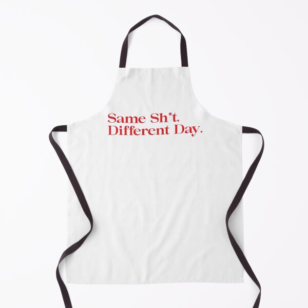 Item preview, Same Sh*t Different Day designed and sold by Coldbrew14.