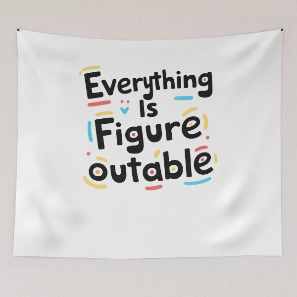 Item preview, Everything Is Figureoutable Resilience Quote designed and sold by SkeletonsDanger.