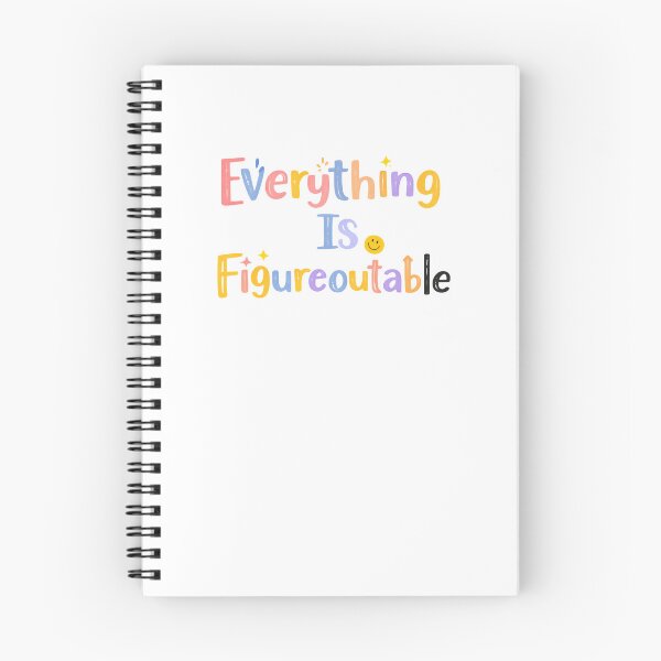 Item preview, Everything Is Figureoutable Believe Quote designed and sold by SkeletonsDanger.