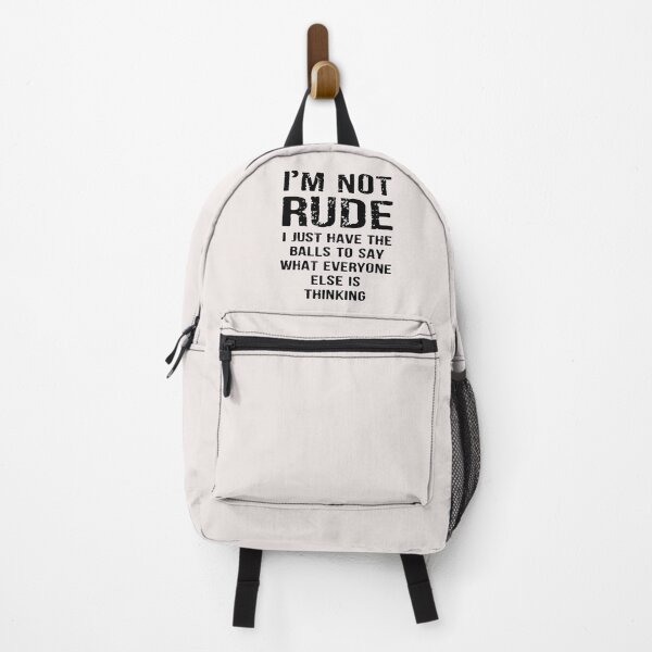 Item preview, Im Not Rude I Just Say What Everyone Is Thinking Funny Sarcastic Quote designed and sold by BrookePage271.