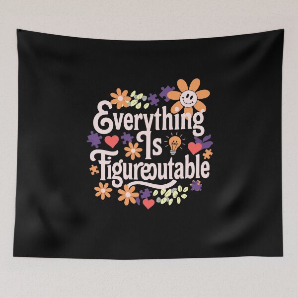 Item preview, Everything Is Figureoutable Resilience designed and sold by SkeletonsDanger.