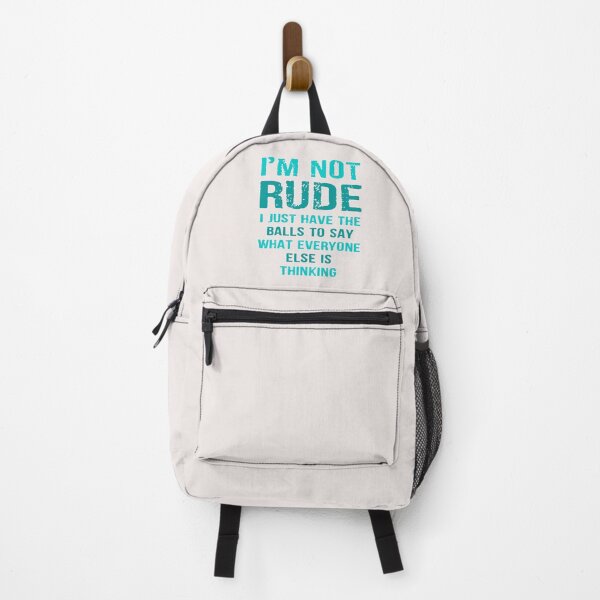 Item preview, Im Not Rude I Just Say What Everyone Is Thinking Funny Sarcastic Quote designed and sold by BrookePage271.