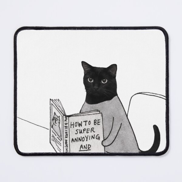 Item preview, How To Be Super Annoying And Cute Cat designed and sold by JossDesign15.