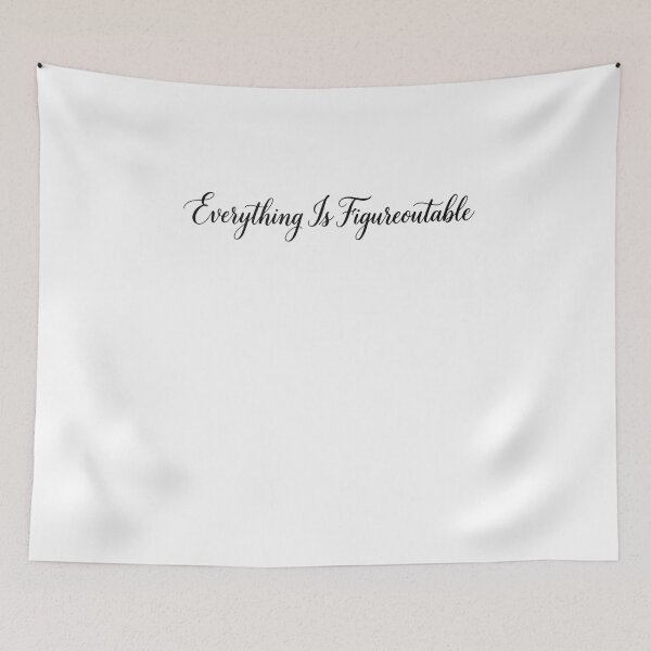 Item preview, Everything Is Figureoutable One Step At A Time Quote designed and sold by SkeletonsDanger.
