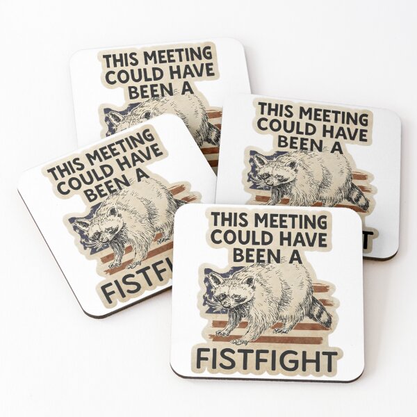 Item preview, This Meeting Could Have Been A Fistfight Raccoon designed and sold by JossDesign15.