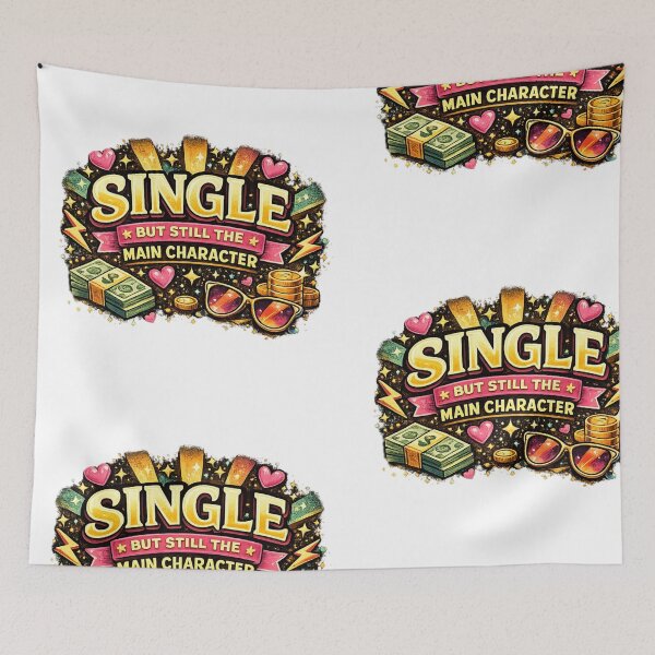 Item preview, Funny Quote Single but still the main character  designed and sold by Swati's Digital Den.