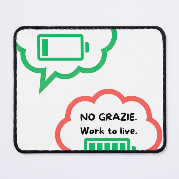 Item preview, Work To Live No Grazie - Funny Italian Lifestyle & Anti Hustle Quote designed and sold by TheItaliandilemma.