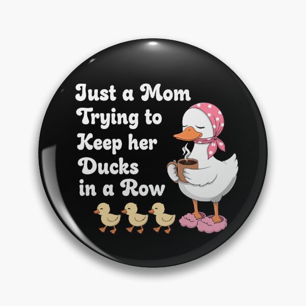 Item preview, Just a mom trying to keep ducks in a row designed and sold by HandicraftArt.