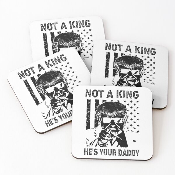 Item preview, Not A King He's Your Daddy US Flag Funny Men Women designed and sold by Alluka Brand.