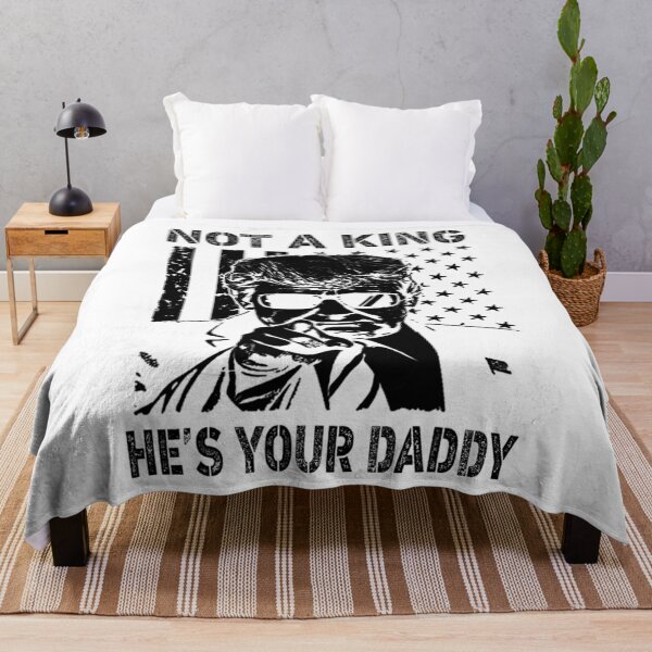 Item preview, Not A King He's Your Daddy US Flag Funny Men Women designed and sold by Alluka Brand.