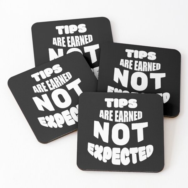 Item preview, Tips are earned not expected   designed and sold by 2Cheesy4U.