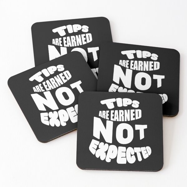 Item preview, Tips are earned not expected   designed and sold by 2Cheesy4U.