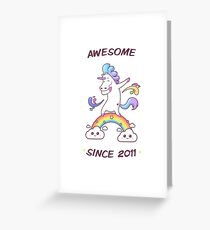 Awesome Since 2011 - Dabbing Unicorn - 7th Birtday Greeting Card