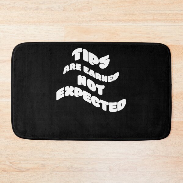 Item preview, Tips are earned not expected   designed and sold by 2Cheesy4U.