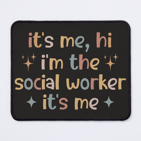 Item preview, It's Me Hi I'm The Social Worker It's Me, Funny designed and sold by faridman.