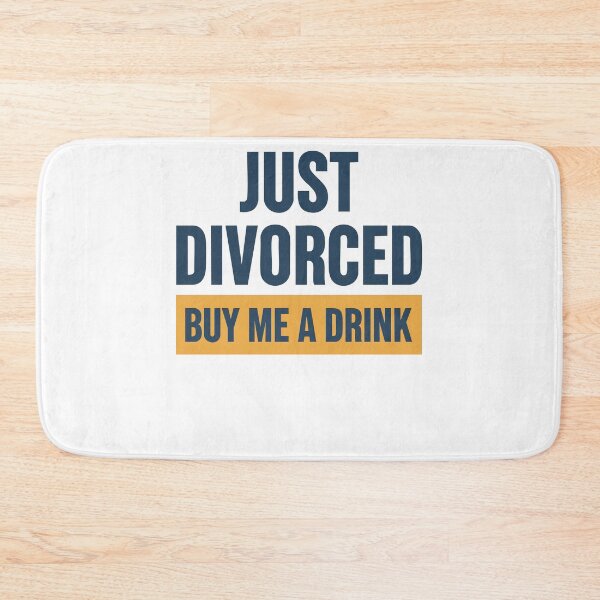 Item preview, Divorce Just Divorced Buy Me A Drink Divorce Party designed and sold by LuminOrb.