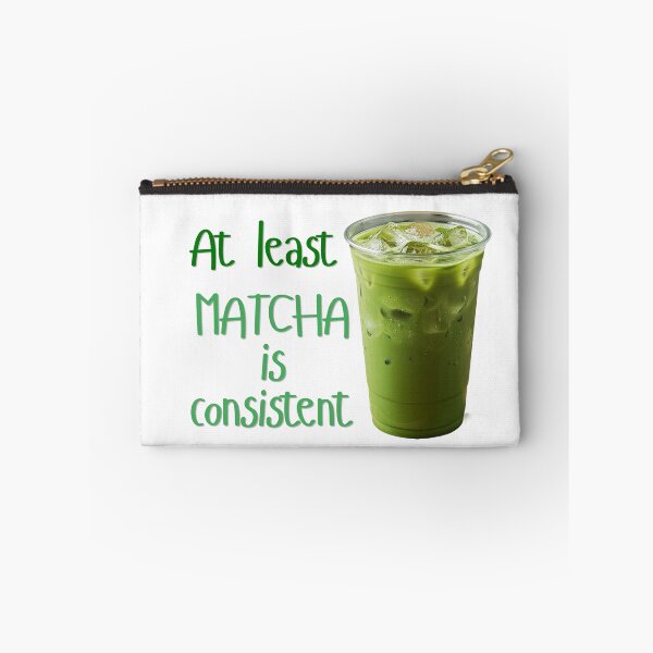 Item preview, At least Matcha is consistent  designed and sold by Meenova Art.