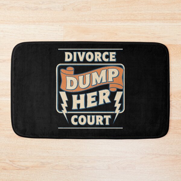 Item preview, Divorce Dump Her Court Newly Divorced Humor designed and sold by LuminOrb.