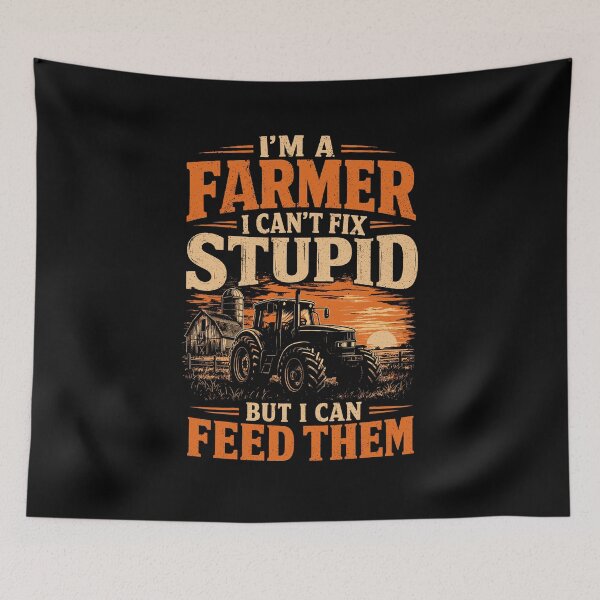 Item preview, I’m a farmer, I can’t fix stupid, but I can feed them designed and sold by aipolohu.