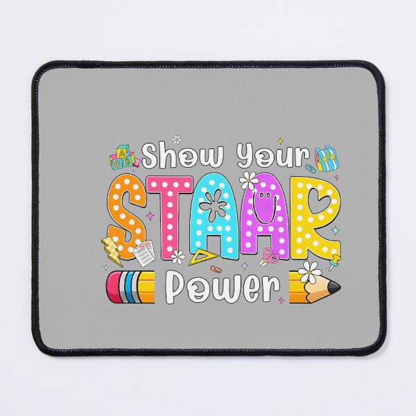 Item preview, Show Your Staar Power Testing Exam Test Day Teacher Kid Girl designed and sold by GreggRoss.