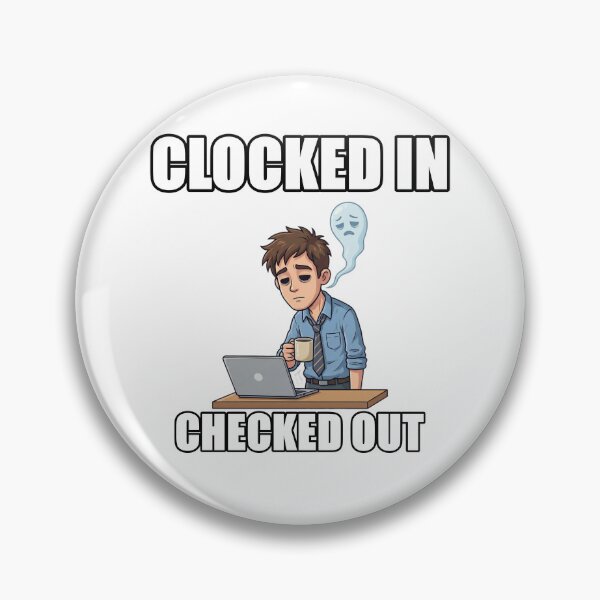 Item preview, Clocked In Checked Out Funny Office Burnout Design designed and sold by MemeLaundry.