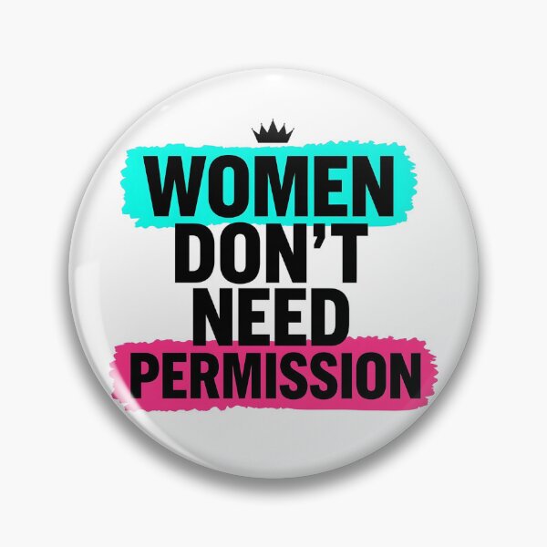 Item preview, Women Don't Need Permission designed and sold by Waseemkhan86.