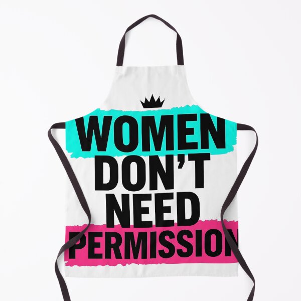 Item preview, Women Don't Need Permission designed and sold by Waseemkhan86.