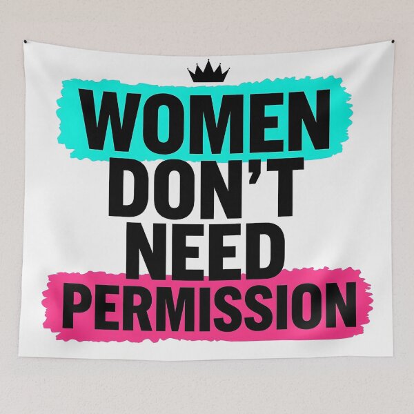 Item preview, Women Don't Need Permission designed and sold by Waseemkhan86.