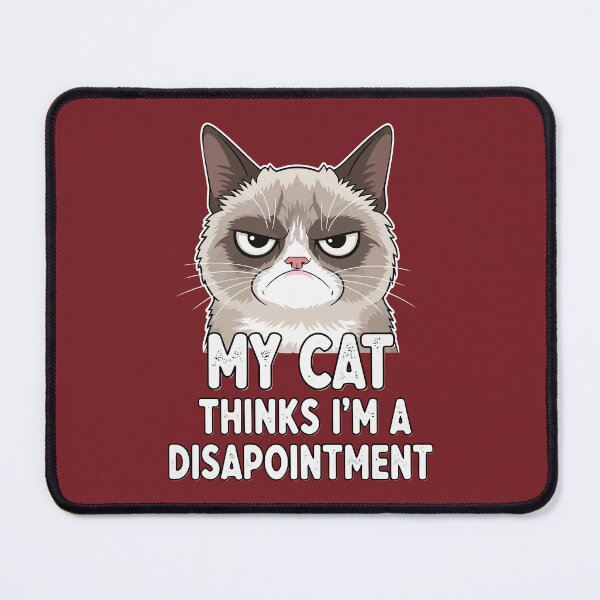 Item preview, My Cat Thinks I’m a Disappointment designed and sold by Amir Faysal.