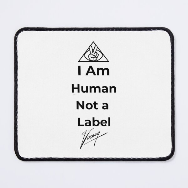 Item preview, I Am Human Not a Label — VOCEM Statement Apparel designed and sold by Vocem.