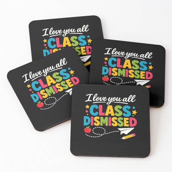 Item preview, I Love You All Class Dismissed Last Day of School Teacher designed and sold by clothesy7.